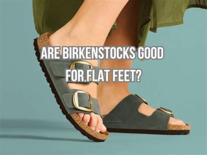 Are Birkenstocks good for feet with bunions?
