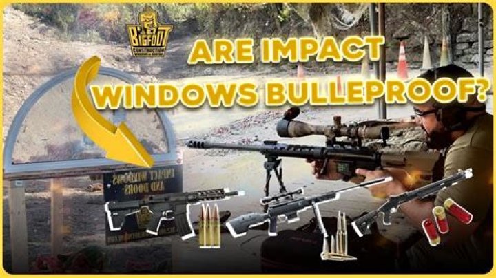 Are impact windows bulletproof?
