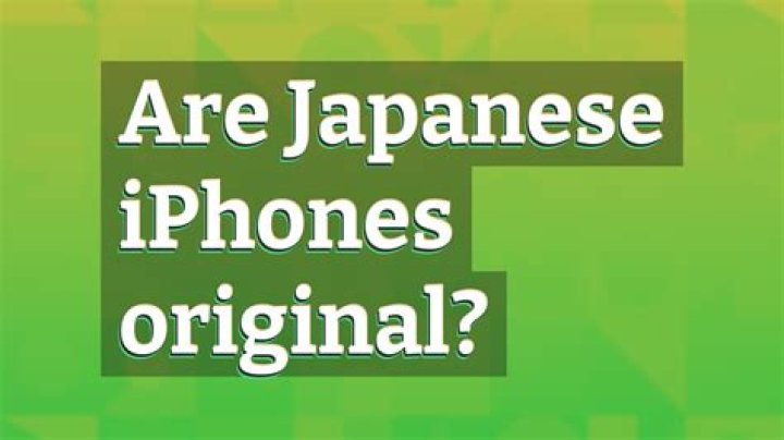 Are Japanese iPhones original?
