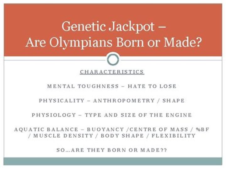 Are Olympians born or made?