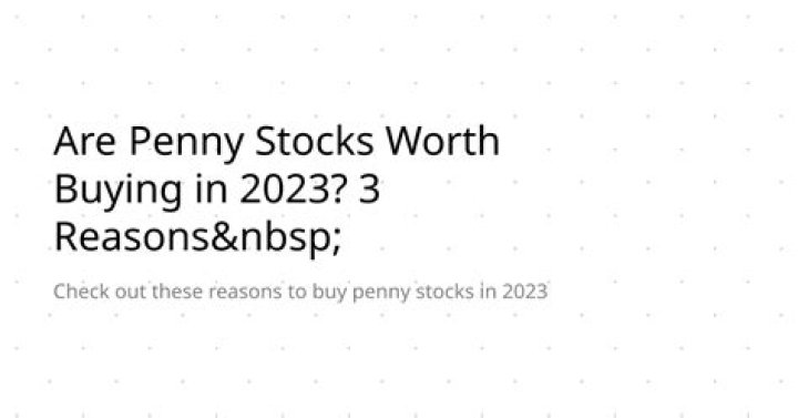Are penny stocks worth buying?