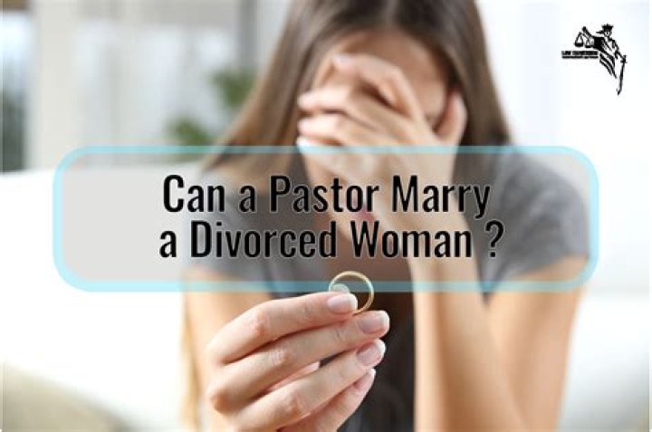 Can a pastor marry a divorced woman?