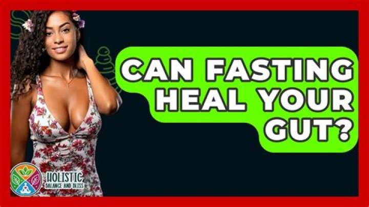 Can fasting heal your gut?