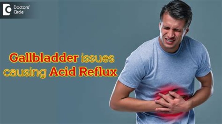 Can gallbladder cause acid reflux?