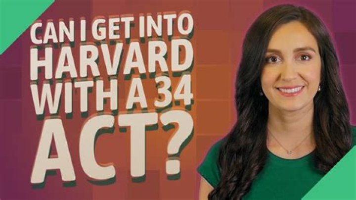 Can I get into Harvard with a 34 ACT?