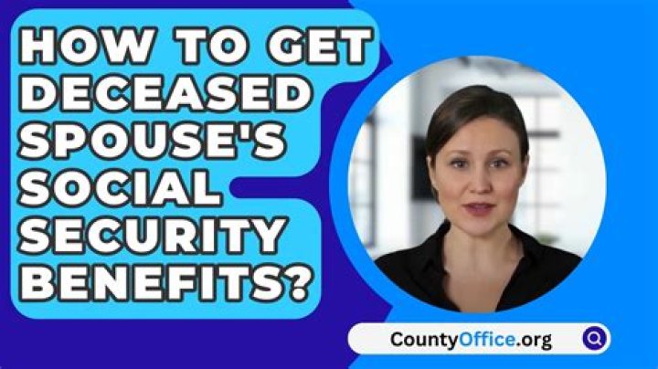 Can I get my Social Security and my deceased husband's?