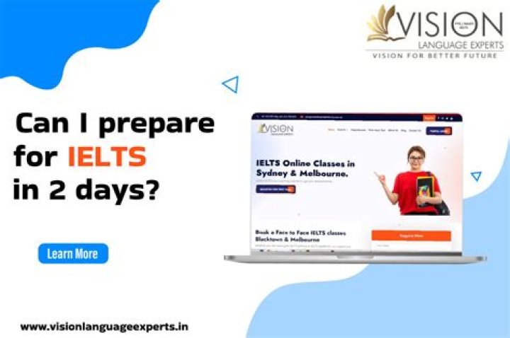 Can I prepare for IELTS in 2 days?