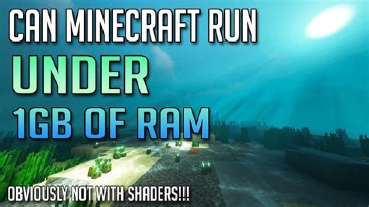 Can I run Minecraft on 1gb RAM?