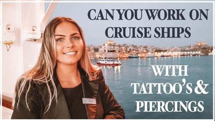 Can I work on a cruise ship with tattoos?