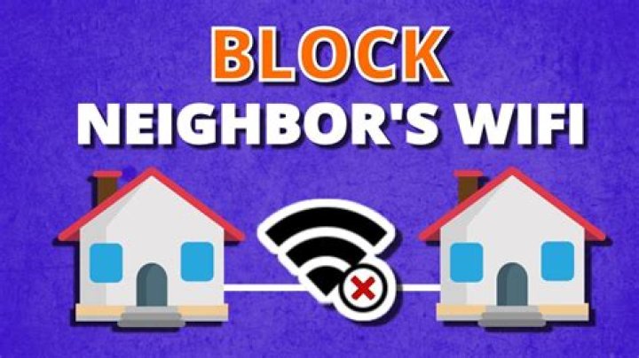 Can you block neighbors WiFi signal?