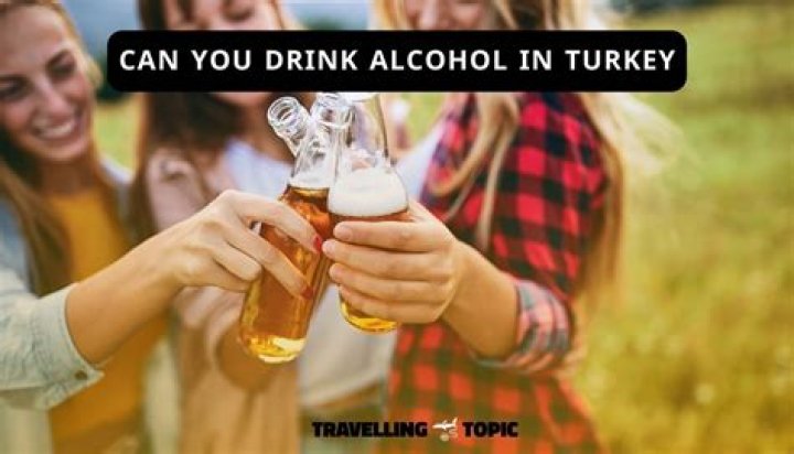 Can you drink alcohol in Turkey?