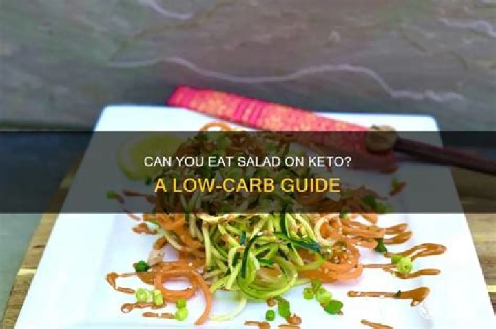 Can you eat salad on keto?