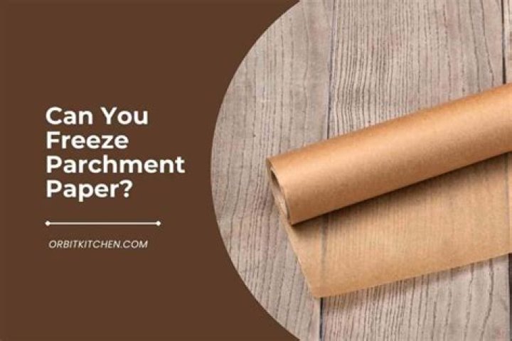 Can you freeze parchment paper?