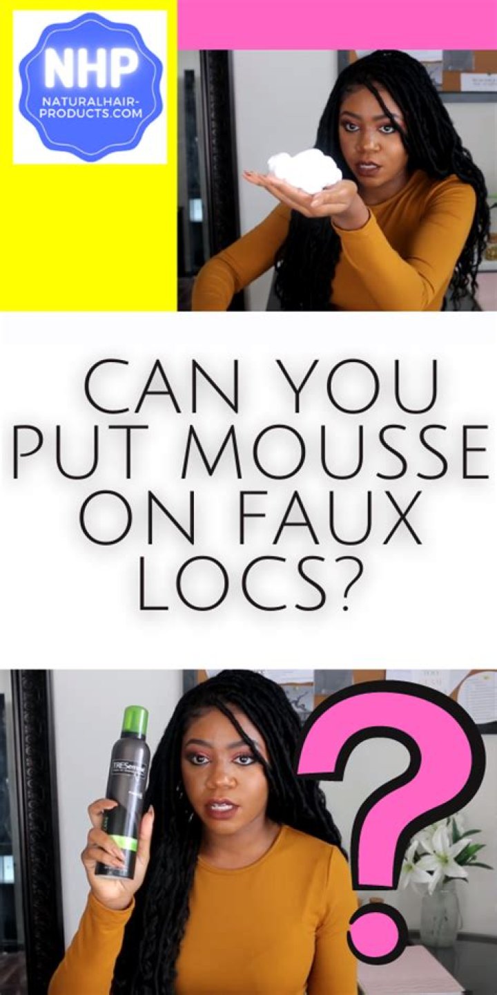 Can you put mousse on locs?