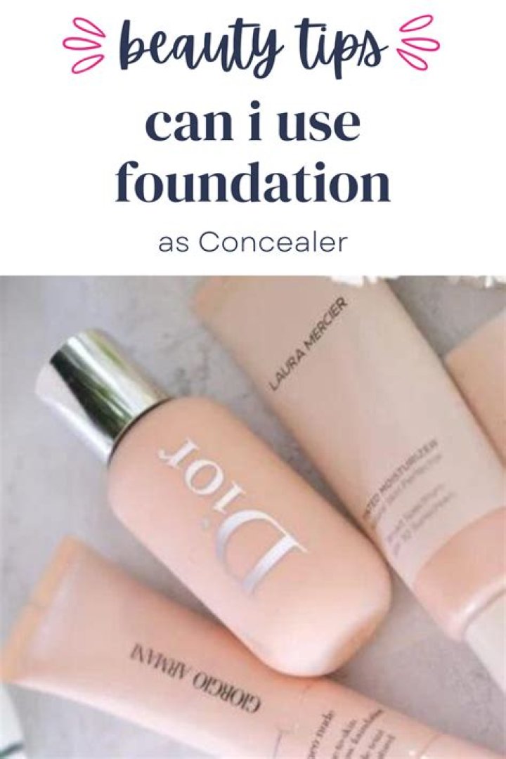 Can you use foundation as concealer?