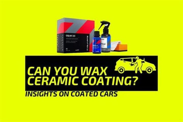 Can you wax ceramic coated car?