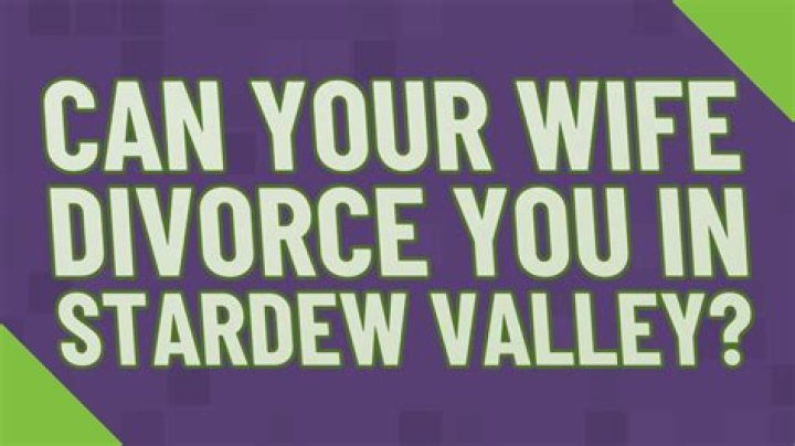 Can your wife divorce you in Stardew Valley?