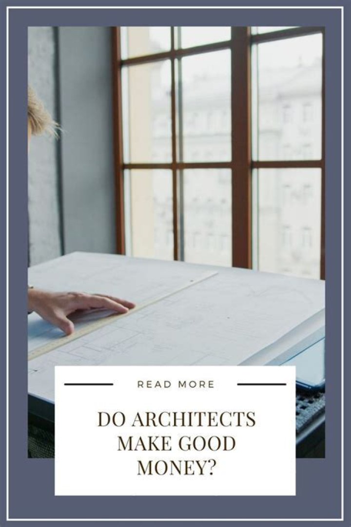 Do architects make good money?