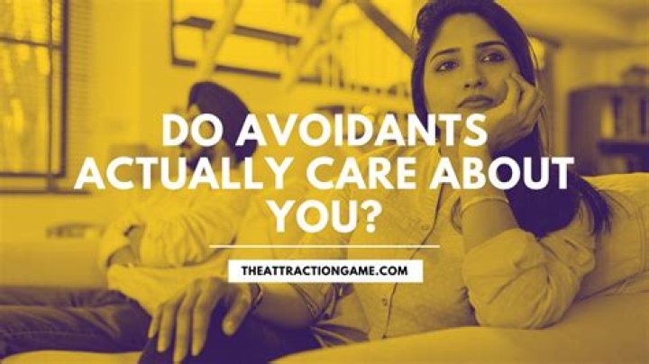 Do Avoidants not care?