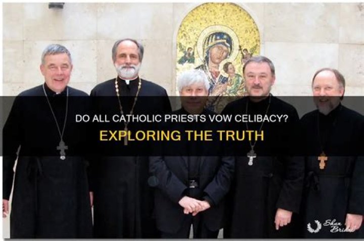 Do Catholic priests take a vow of celibacy?