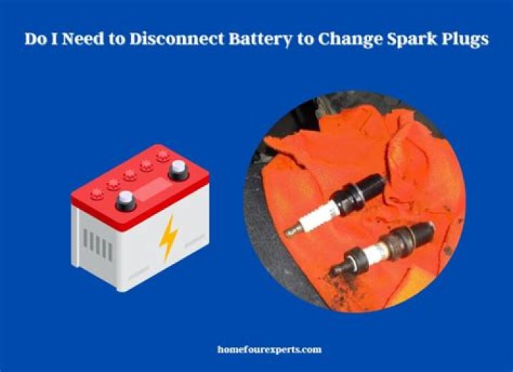 Do I need to disconnect battery to change spark plugs?