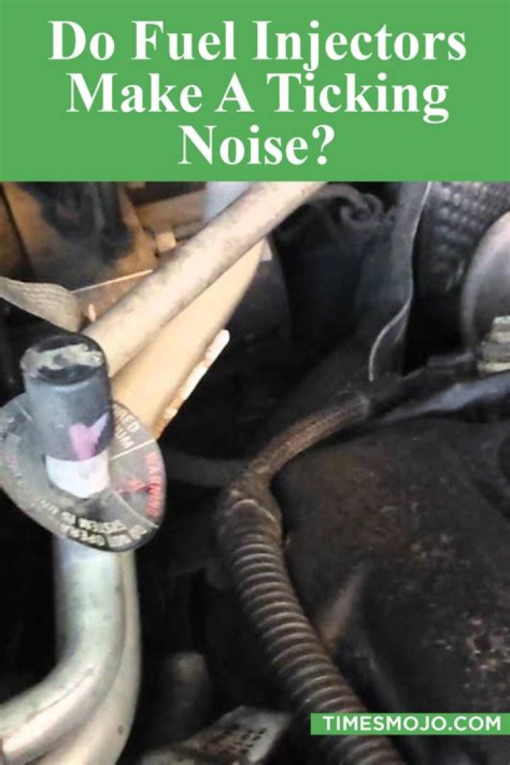 Do injectors make a ticking noise?