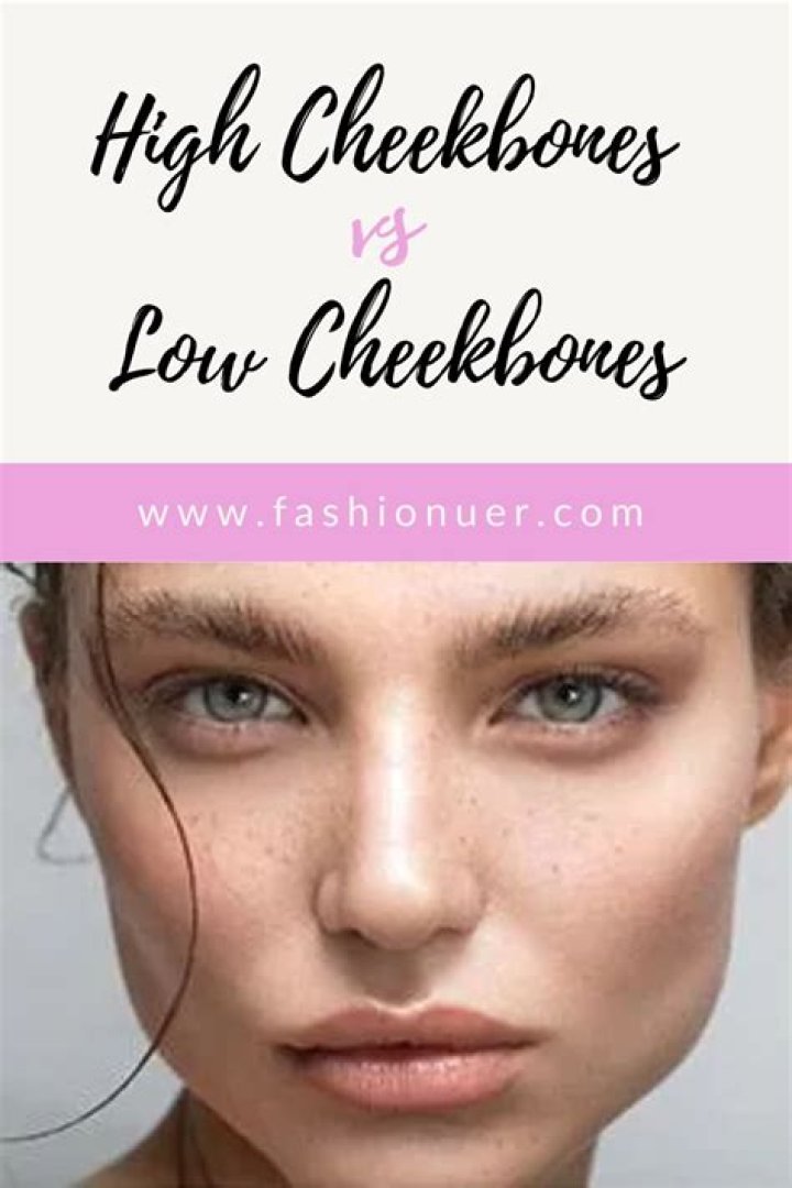 Do models have high cheekbones?