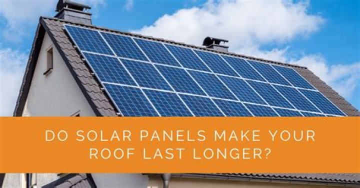 Do solar panels make your roof last longer?