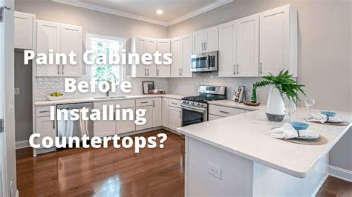 Do you paint cabinets before installing countertops?