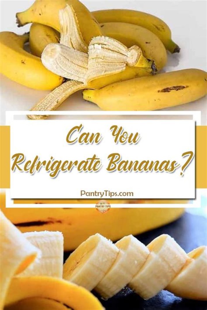 Do you refrigerate bananas?