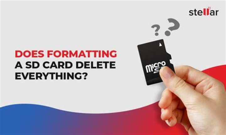 Does formatting an SD card delete everything?