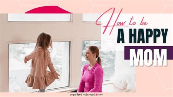 How can I be a happy mom?