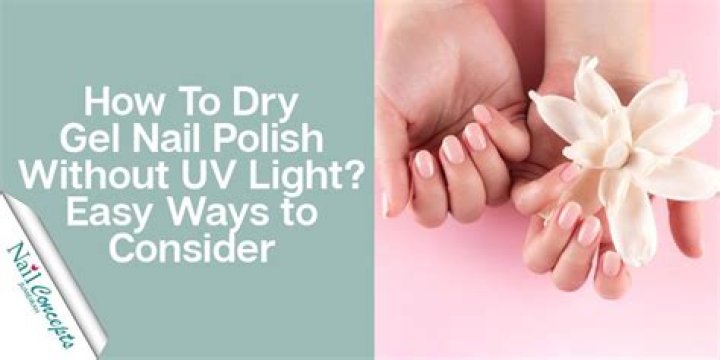 How can I dry my gel nails without UV light?