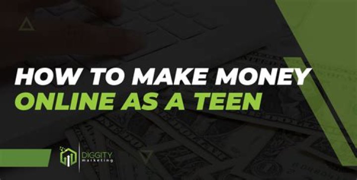 How can I make money teenager?