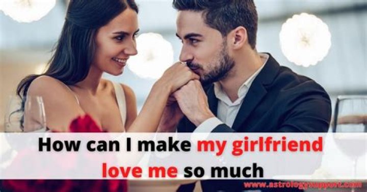 How can I make my girlfriend love me more over text?