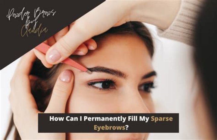 How can I permanently fill my eyebrows?