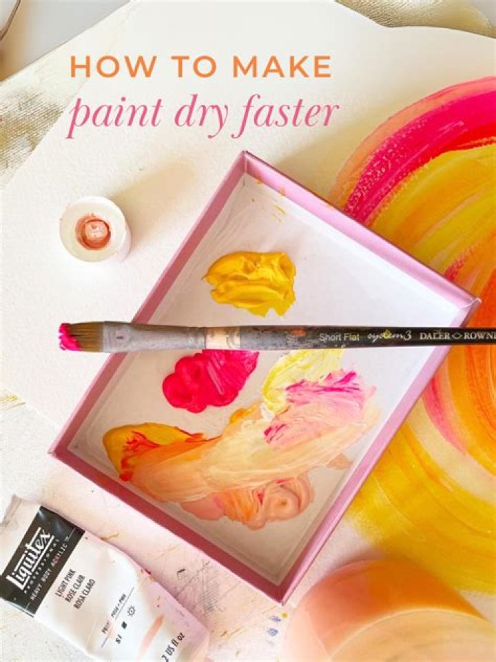 How can you make paint dry faster?