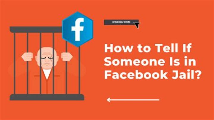 How can you tell if someone is Facebook jail?