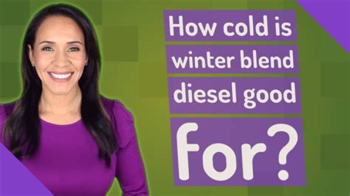 How cold is winter blend diesel good for?