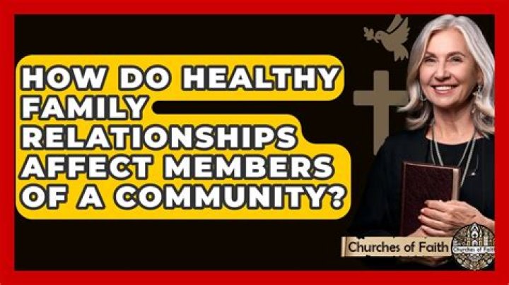 How do healthy family relationships affect?