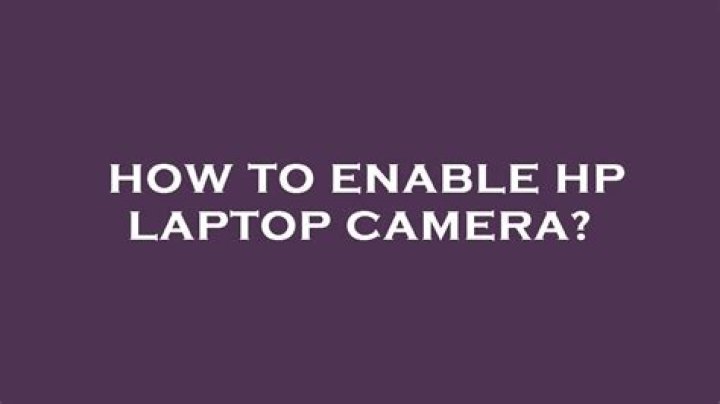 How do I enable my camera?