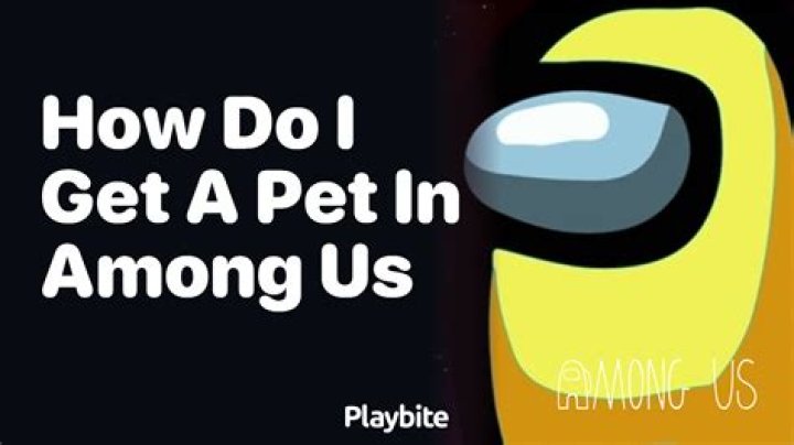 How do I get a pet in Among Us?