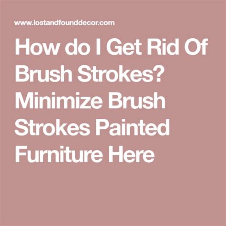 How do I get rid of brush strokes?