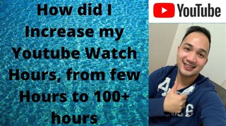 How do I increase my hours on YouTube?