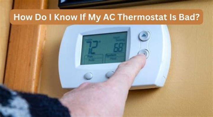 How do I know if my AC thermostat is bad?