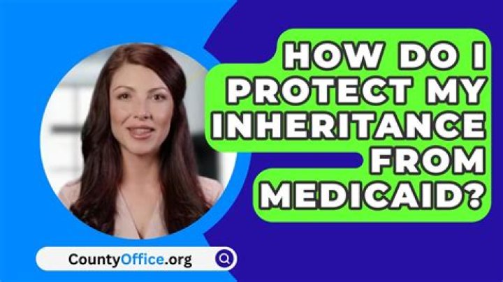 How do I protect my inheritance?