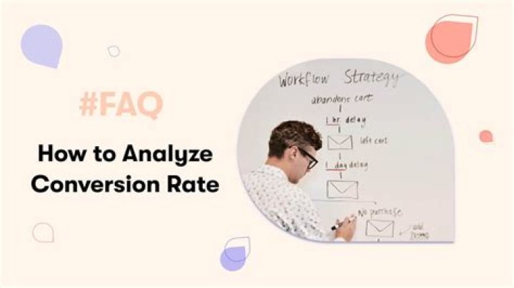 How do you analyze conversion rate?