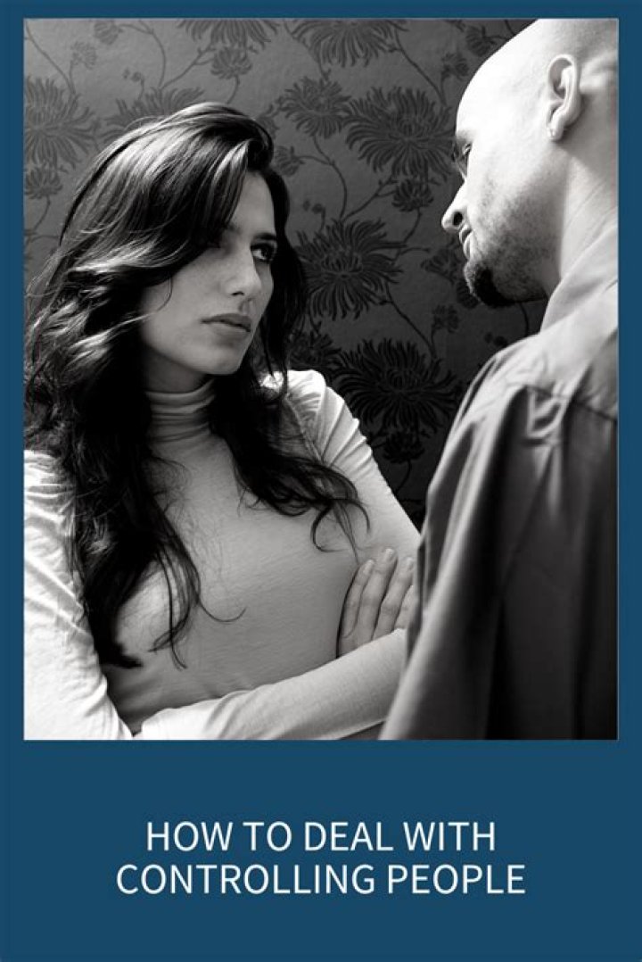 How do you deal with a controlling person?