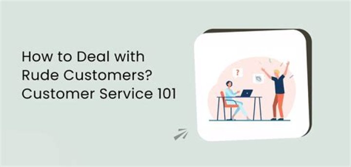 How do you deal with rude customers?