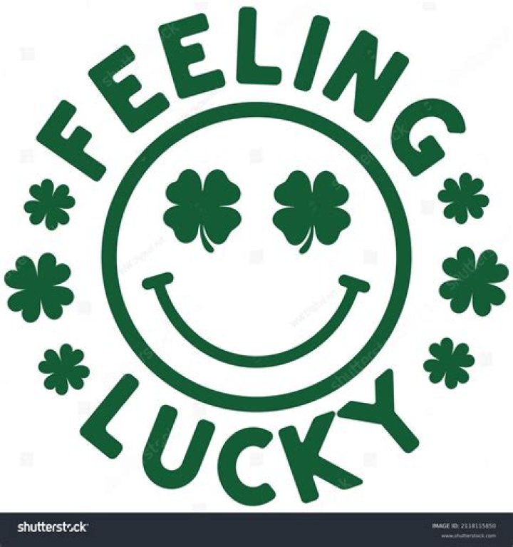 How do you feel lucky?